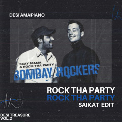 Bombay Rockers - Rock Tha Party (SAIKAT Amapiano Edit)