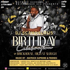 DJ SCANDALOUS BIRTHDAY CELEBRATION - 17.05.2024