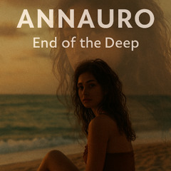 End of the Deep - Annauro