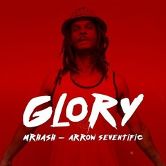 MrHash - Glory (feat. Arrow Seventific)