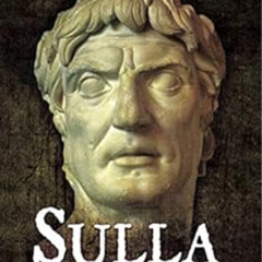 [Get] EBOOK 🗸 Sulla: A Dictator Reconsidered by Lynda Telford [EBOOK EPUB KINDLE PDF