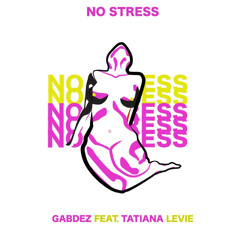No Stress (feat. Tatiana Levie)