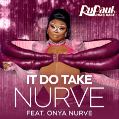 It Do Take Nurve (feat. Onya Nurve)