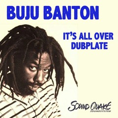 It's All Over - BUJU BANTON DUB (Punany Riddim)
