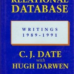 𝑫𝑶𝑾𝑵𝑳𝑶𝑨𝑫 KINDLE 💞 Relational Database Writings, 1989-1991 by  C. J. Date