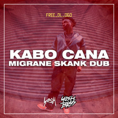 Kabo Cana - Migrane Skank Dub [FREE DOWNLOAD]