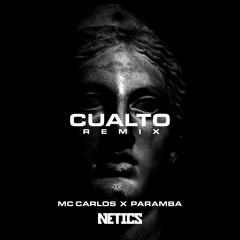 MC CARLOS X PARAMBA X DJ NETICS - CUALTO REMIX