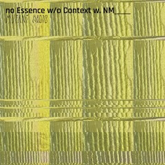 no Essence w/o Context {15.02.2025]