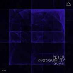 Peter Groskreutz - Gravity(original Mix)ScanderRecords2015