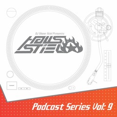 HAUS OF STIEL :: VOL 9