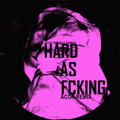 David Temessi, Gabros - Hard As Fcking (ACOR Remix)
