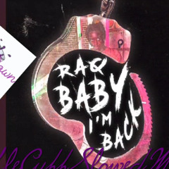 raqbaby x L5-im back slowed