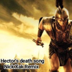 Hectors Death Song (Nick Xak Remix)