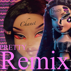 Pretty (Remix)ft. Brazyy