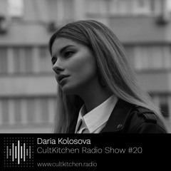 Daria Kolosova — CultKitchen Radio Show #20