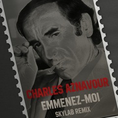 Charles Aznavour - Emmenez - Moi (SkyLab Remix)