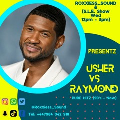 Pure Usher vs Raymond Hitz Fr 90's Till Now by Roxxiess_Sound / S.L.E Show !!