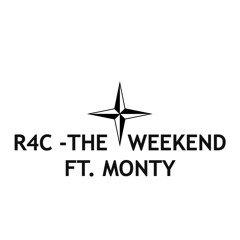 R4C - The Weekend ft. Monty
