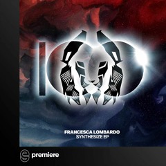 Premiere: Francesca Lombardo - Synthesize - Rebellion