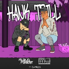 HANK TRILL w/ KLOUD FOREST x CHAIRLESS