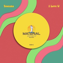 Toscana - I Love U (Original Mix)