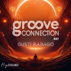 Gusti Rabago- #Groove Connection 027