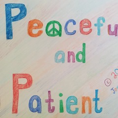 Peaceful and Patient