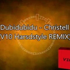 Dubidubidu - Christell (V10 Hardstyle REMIX)