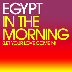 In The Morning (Let Your Love Come In) (Original Radio Edit)