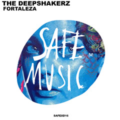The Deepshakerz - Fortaleza (SAFEXD16)