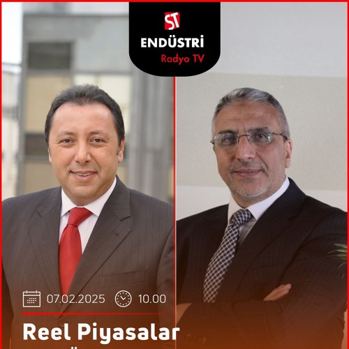 Reyhan Usta - Çetin Ünsalan ile Reel Piyasalar