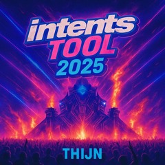 Thijn - Intents Tool 2025 (Dynamite 2025 OST Edit)