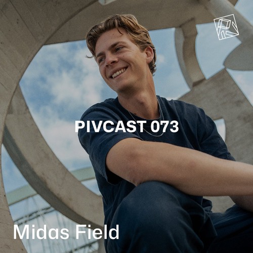 PIVCAST073 - Midas Field