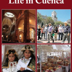 [READ] EPUB 📝 Expats in Ecuador: Life In Cuenca by  Deke Castleman &  David Morrill
