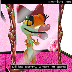 U’ll Be Sorry When I’m Gone