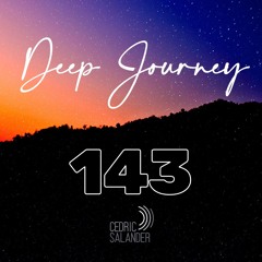 Deep Journey 143 - Mixed and Selected by Cedric Salander