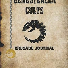 [PDF] DOWNLOAD GeneStealers Cults Crusade Journal We await the Star Children: Ba