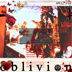 OBLIVION (MUSIC VID IN BIO)