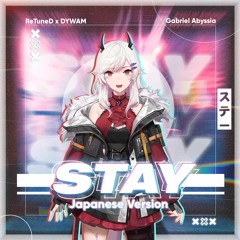 STAY - Japanese Version (feat. Gabriel Abyssia )