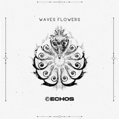 Echos - Waves Flowers [set]