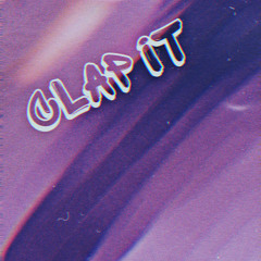clap it prod bbuggin x xxtranas