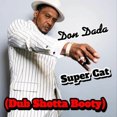 SUPER CAT - DON DADA [DUB SHOTTA BOOTLEG]