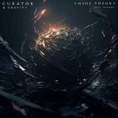 Chaos Theory (Feat. Gravity & MagMag)[FREE DOWNLOAD]