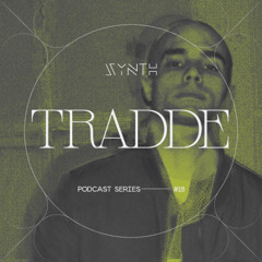 SYNTH Podcast Series 018 /// TRADDE