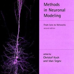 ✔read❤ Methods in Neuronal Modeling, second edition: From Ions to Networks