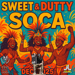 Sweet & Dutty Soca Dec 2025  #MixTapeMonday Week 334