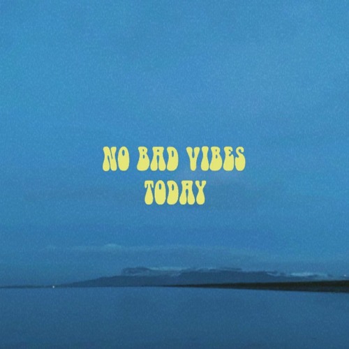 Stream No Bad Vibes Today By Databass Listen Online For Free On Soundcloud