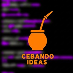 Podcast Cebando Ideas - Intro