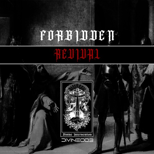 FORBIDDEN - Revival [FREE DOWNLOAD] [DIVINE003]