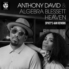 Anthony David & Algebra Blessett "Heaven" (Spivey's 4am ReWork)